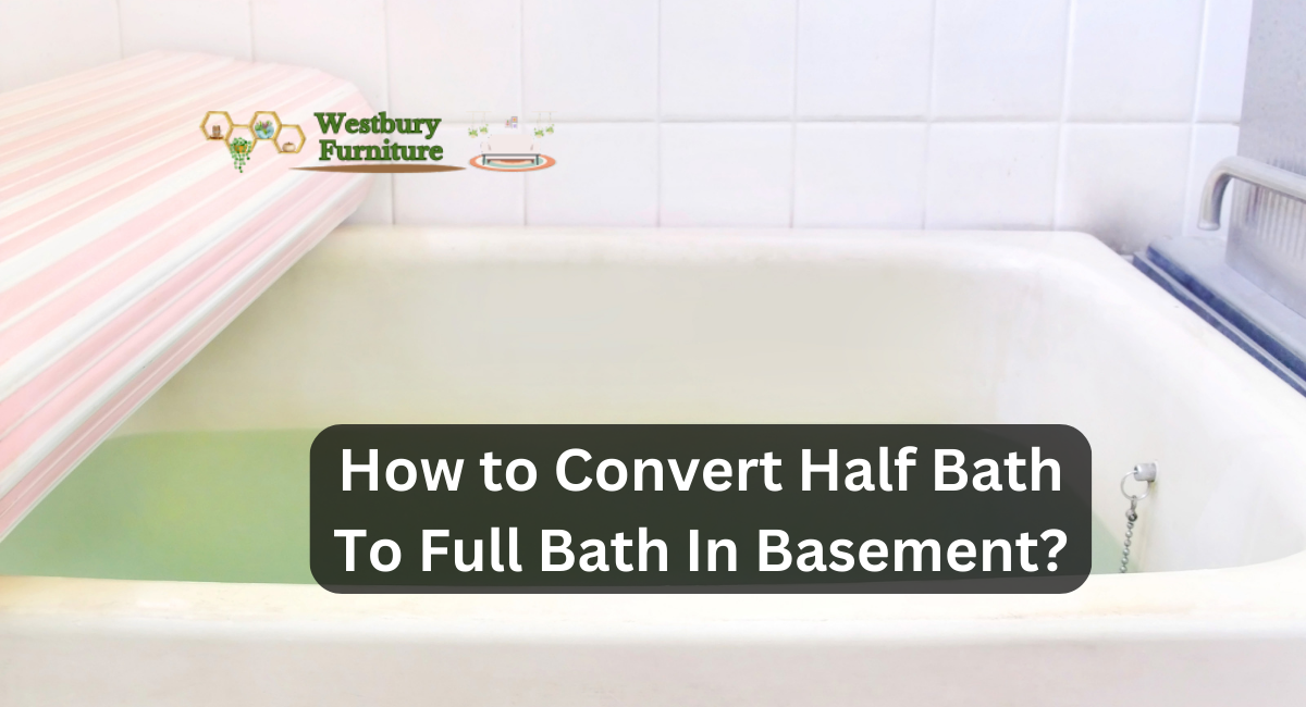 How to Convert Half Bath To Full Bath In Basement?